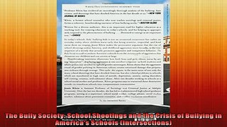 FREE PDF  The Bully Society School Shootings and the Crisis of Bullying in Americas Schools  DOWNLOAD ONLINE