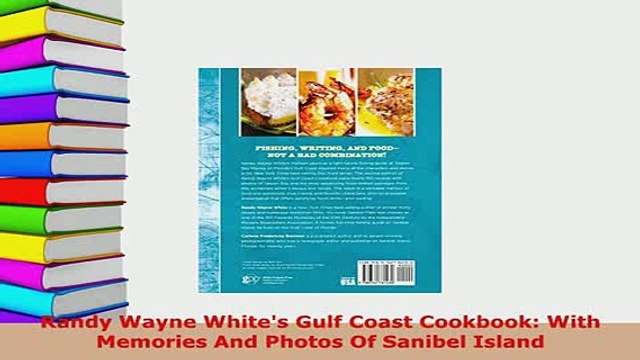 Download Randy Wayne Whites Gulf Coast Cookbook With Memories And Photos Of Sanibel Island Download Online