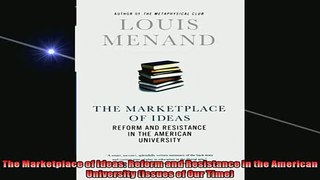 READ book  The Marketplace of Ideas Reform and Resistance in the American University Issues of Our  FREE BOOOK ONLINE