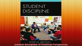 READ book  Student Discipline A Prosocial Perspective  FREE BOOOK ONLINE