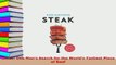 PDF  Steak One Mans Search for the Worlds Tastiest Piece of Beef Read Full Ebook
