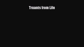 [PDF] Truants from Life  Full EBook