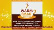 READ FREE Ebooks  Warm Email Prospecting How to Use Short and Simple Emails to Land Better Freelance Full EBook