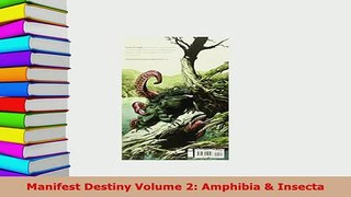 PDF  Manifest Destiny Volume 2 Amphibia  Insecta Download Full Ebook