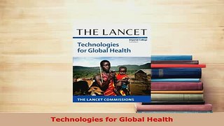 Read  Technologies for Global Health Ebook Free