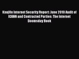 [PDF] KnujOn Internet Security Report: June 2010 Audit of ICANN and Contracted Parties: The