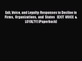 Read Exit Voice and Loyalty: Responses to Decline in Firms Organizations and States   [EXIT