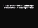 [PDF] E-Safety for the i-Generation: Combating the Misuse and Abuse of Technology in Schools