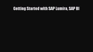 Read Getting Started with SAP Lumira SAP BI Ebook Free