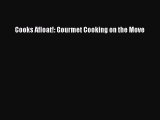 [Read PDF] Cooks Afloat!: Gourmet Cooking on the Move  Full EBook