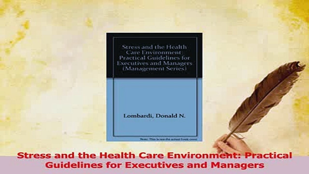 Read  Stress and the Health Care Environment Practical Guidelines for Executives and Managers Ebook Free
