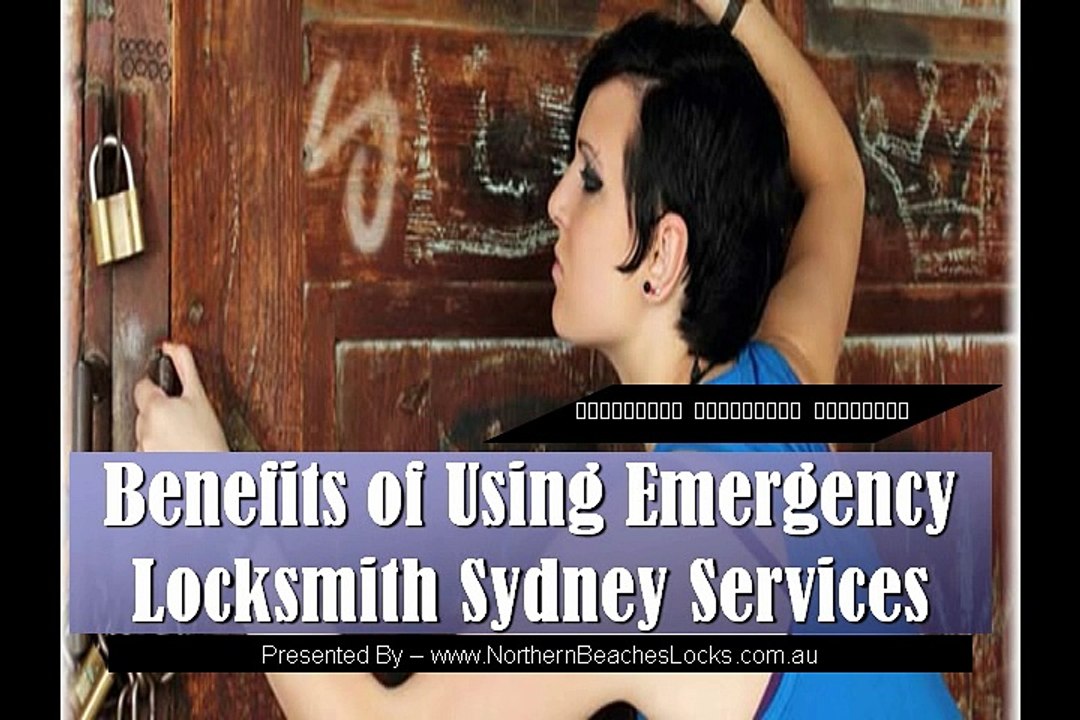 Benefits of Using Emergency Locksmith Sydney Services