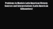 [PDF] Problems in Modern Latin American History: Sources and Interpretations (Latin American
