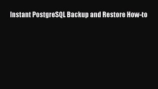 [PDF] Instant PostgreSQL Backup and Restore How-to [Read] Full Ebook