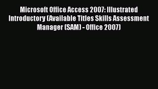 [PDF] Microsoft Office Access 2007: Illustrated Introductory (Available Titles Skills Assessment