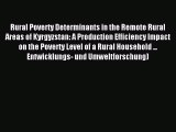 Read Rural Poverty Determinants in the Remote Rural Areas of Kyrgyzstan: A Production Efficiency
