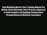 [PDF] Data Modeling Master Class Training Manual 3rd Edition: Steve Hoberman's Best Practices