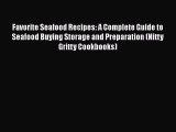 Read Favorite Seafood Recipes: A Complete Guide to Seafood Buying Storage and Preparation (Nitty