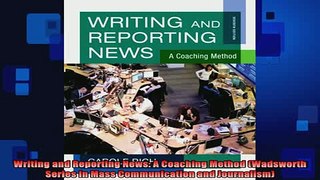 READ book  Writing and Reporting News A Coaching Method Wadsworth Series in Mass Communication and Free Online