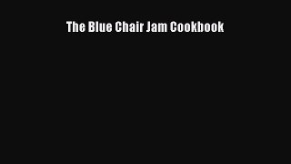 Read The Blue Chair Jam Cookbook Ebook Free