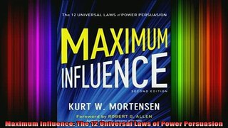 READ FREE Ebooks  Maximum Influence The 12 Universal Laws of Power Persuasion Free Online