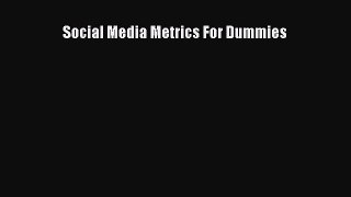Read Social Media Metrics For Dummies Ebook Free