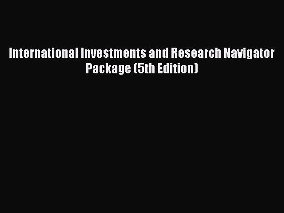 Read International Investments and Research Navigator Package (5th Edition) Ebook Free