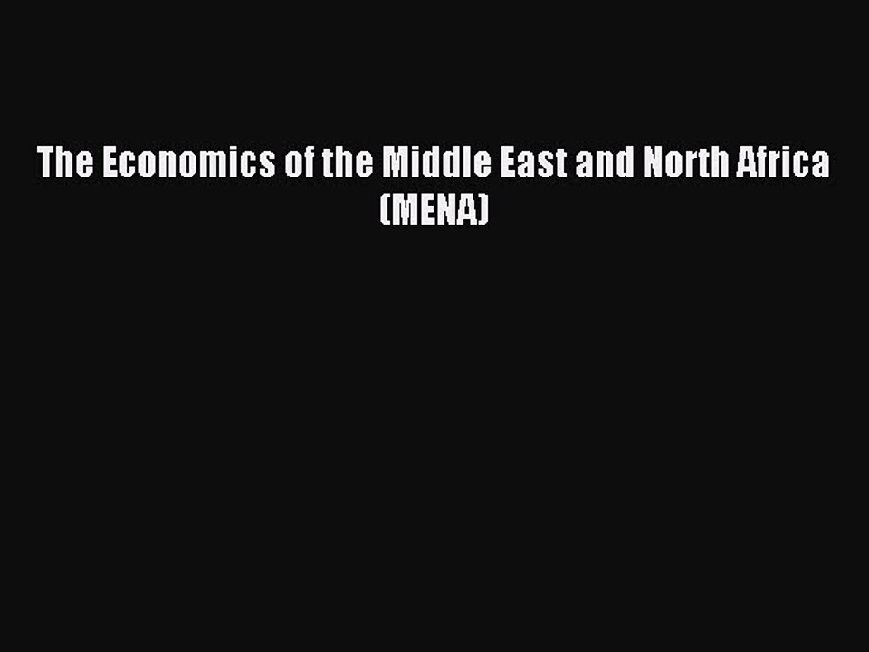 Read The Economics of the Middle East and North Africa (MENA) Ebook Free