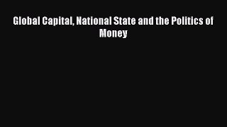 Download Global Capital National State and the Politics of Money PDF Free