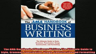 FREE EBOOK ONLINE  The AMA Handbook of Business Writing The Ultimate Guide to Style Grammar Punctuation Free Online