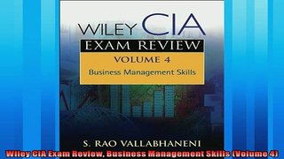 For you  Wiley CIA Exam Review Business Management Skills Volume 4