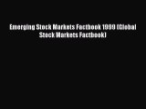 Download Emerging Stock Markets Factbook 1999 (Global Stock Markets Factbook) Ebook Online