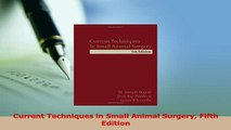 Read  Current Techniques in Small Animal Surgery Fifth Edition Ebook Free