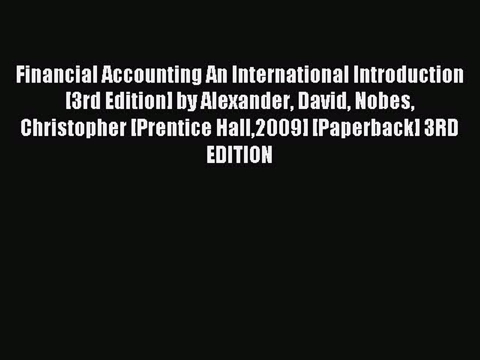 Read Financial Accounting An International Introduction [3rd Edition] by Alexander David Nobes