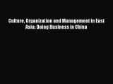 Read Culture Organization and Management in East Asia: Doing Business in China Ebook Free