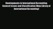 Read Developments in International Accounting: General Issues and Classification (New Library