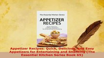 PDF  Appetizer Recipes Quick Delicious and Easy Appetizers for Entertaining and Snacking The PDF Online