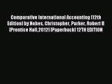 Download Comparative International Accounting [12th Edition] by Nobes Christopher Parker Robert