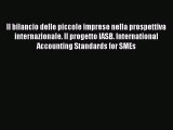 Download Il bilancio delle piccole imprese nella prospettiva internazionale. Il progetto IASB.