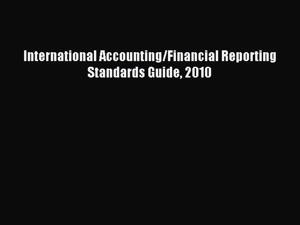 Read International Accounting/Financial Reporting Standards Guide 2010 Ebook Free