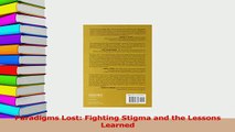 Read  Paradigms Lost Fighting Stigma and the Lessons Learned PDF Online