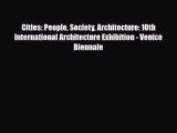 [PDF] Cities: People Society Architecture: 10th International Architecture Exhibition - Venice