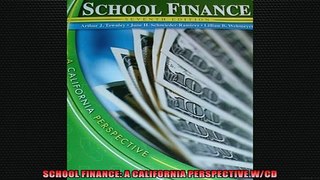 FREE DOWNLOAD  SCHOOL FINANCE A CALIFORNIA PERSPECTIVE WCD  BOOK ONLINE