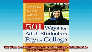 Free PDF Downlaod  501 Ways for Adult Students to Pay for College Going Back to School Without Going Broke  DOWNLOAD ONLINE