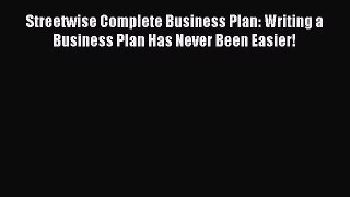 Download Streetwise Complete Business Plan: Writing a Business Plan Has Never Been Easier!