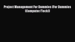 Download Project Management For Dummies (For Dummies (Computer/Tech)) PDF Free