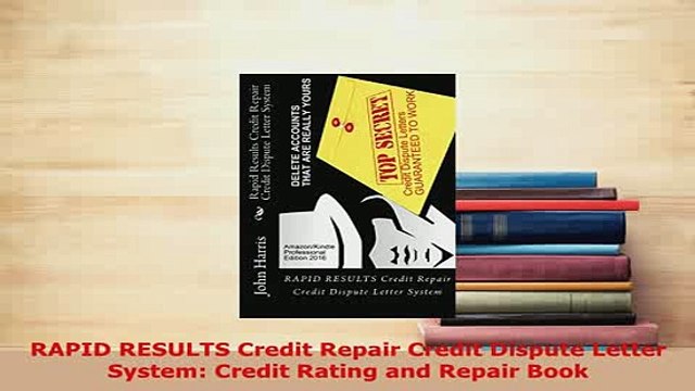 PDF RAPID RESULTS Credit Repair Credit Dispute Letter System Credit Rating and Repair Book EBook