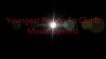 Youngest Teen ager To Climb  Mount Everest