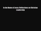 [Download] In the Name of Jesus: Reflections on Christian Leadership Read Online