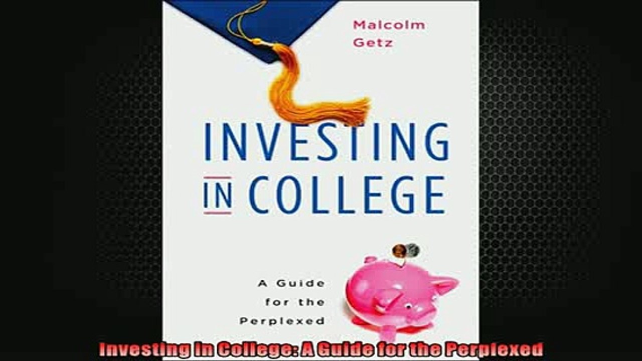 READ book  Investing in College A Guide for the Perplexed  FREE BOOOK ONLINE